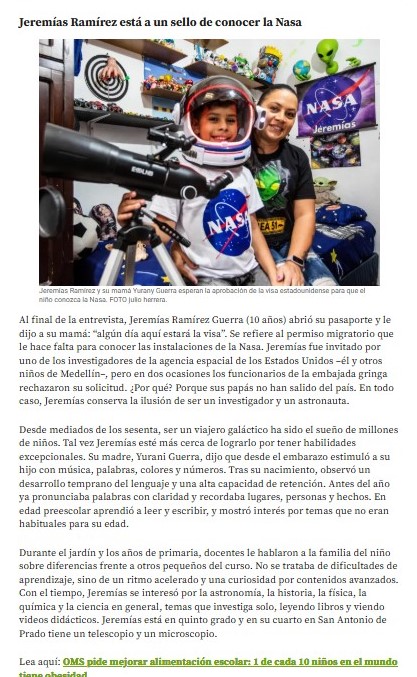 Nuestro estudiante del grado quinto, Jeremías Ramírez y su mamá Yurany Guerra esperan la aprobación de la visa estadounidense para que el niño conozca la Nasa.